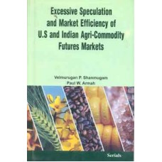 Excessive Speculation and Market Efficiency of US & Indian Agri-Commodity Futures Markets